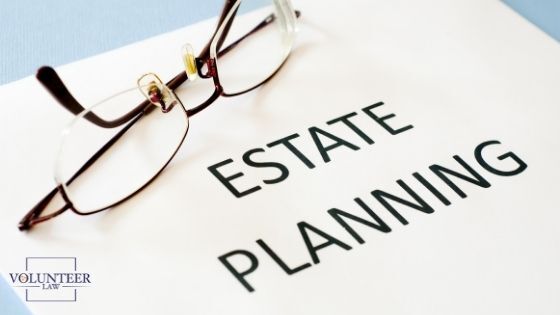 Common Mistakes People Make in Estate Planning - Volunteer Law 